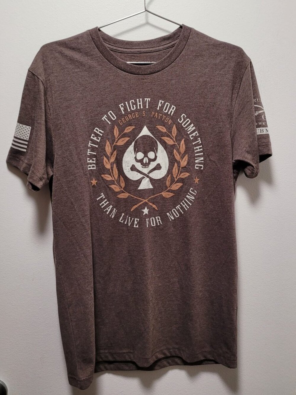 GRUNT STYLE slogan "Better to fight for something than live for nothing"